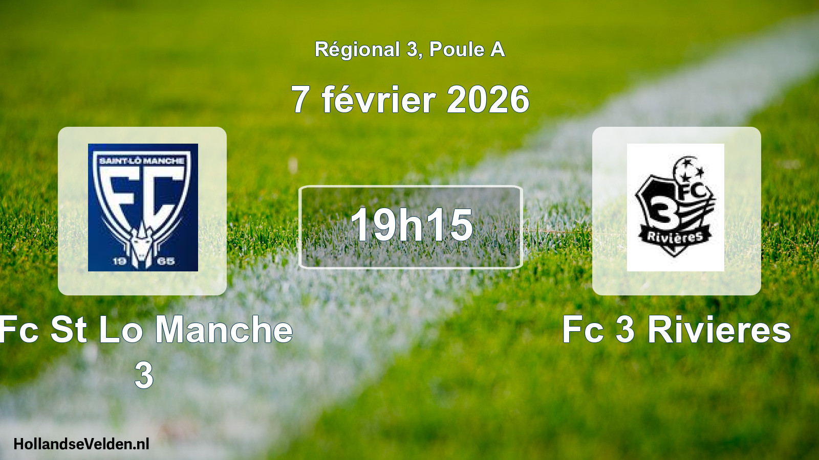 Geplande wedstrijd: Fc St Lo Manche 3 - Fc 3 Rivieres (7 février 2026)