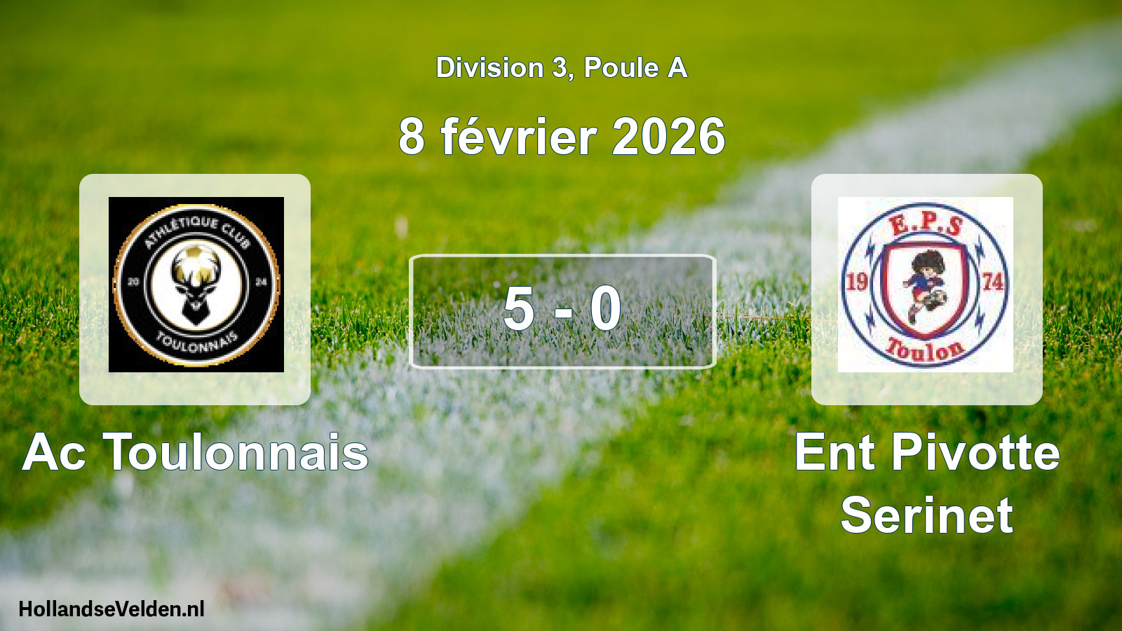Match joué: Ac Toulonnais - Ent Pivotte Serinet 5 - 0 (8 février 2026)