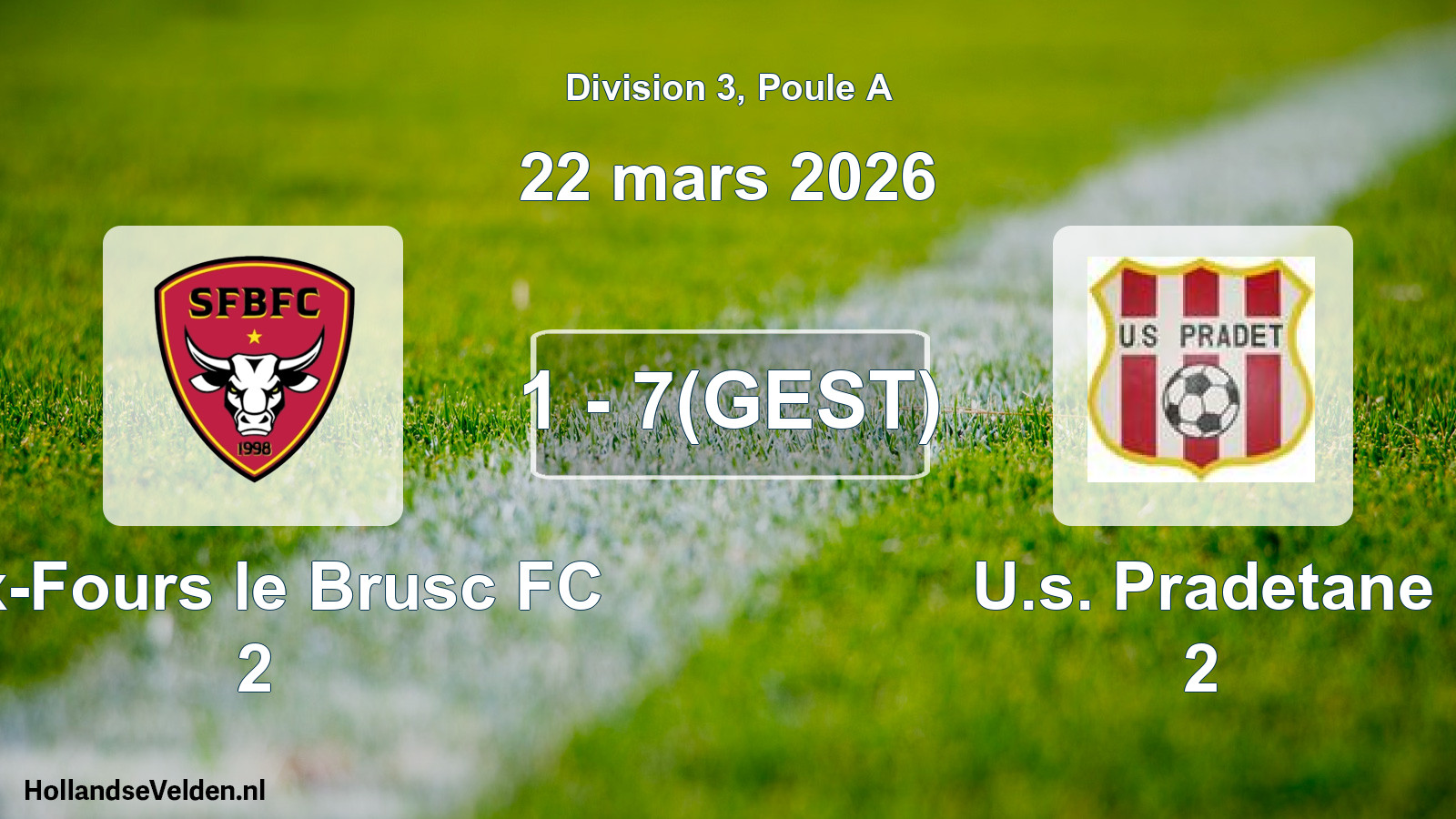Abandoned match: Six-Fours le Brusc FC 2 - U.s. Pradetane 2 (22 March 2026)