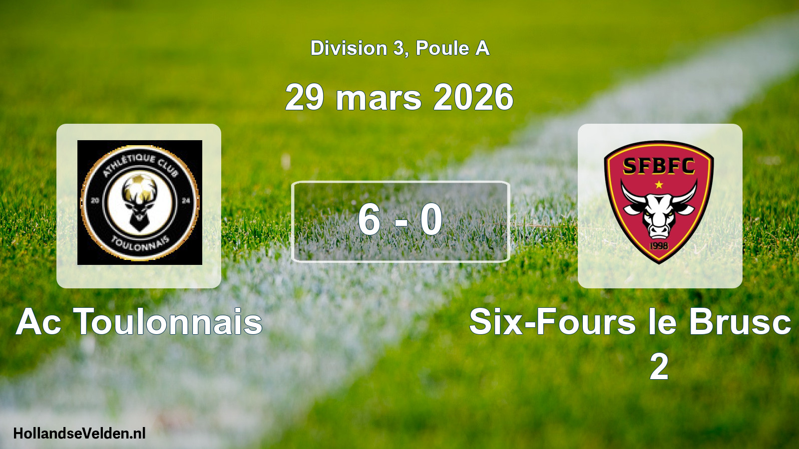 Gespeelde wedstrijd: Ac Toulonnais - Six-Fours le Brusc FC 2 6 - 0 (29 maart 2026)