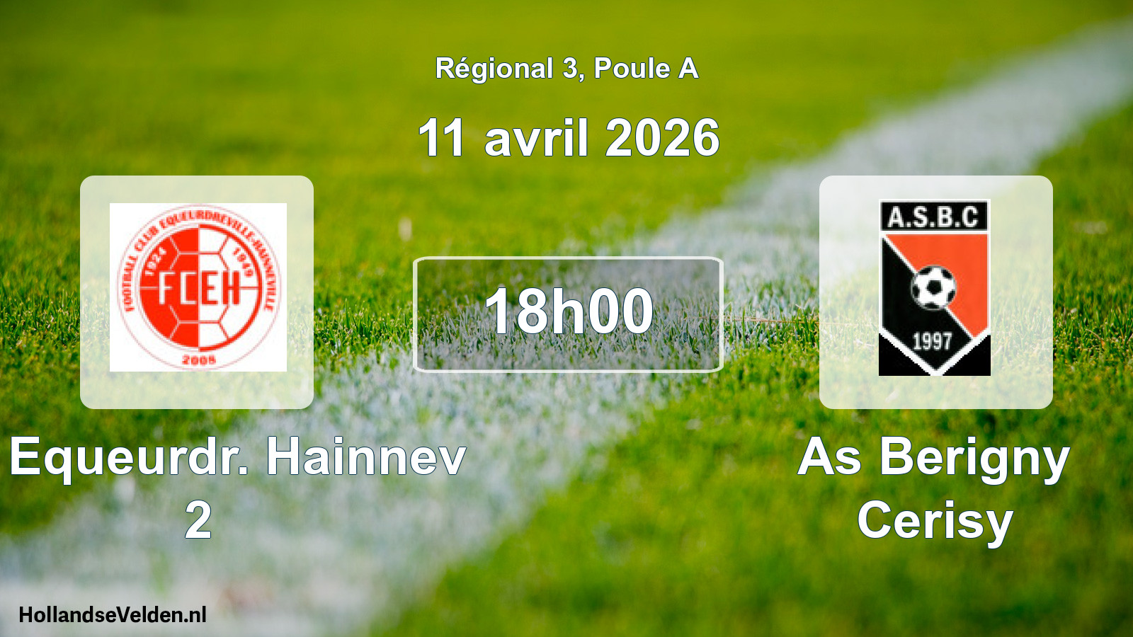 Scheduled Match: Fc Equeurdr. Hainnev 2 - As Berigny Cerisy (11 April 2026)