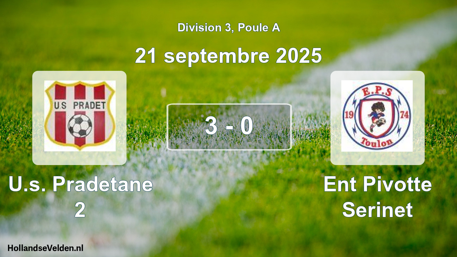 Total number of matches played: U.s. Pradetane 2 - Ent Pivotte Serinet 3 - 0 (21 September 2025)