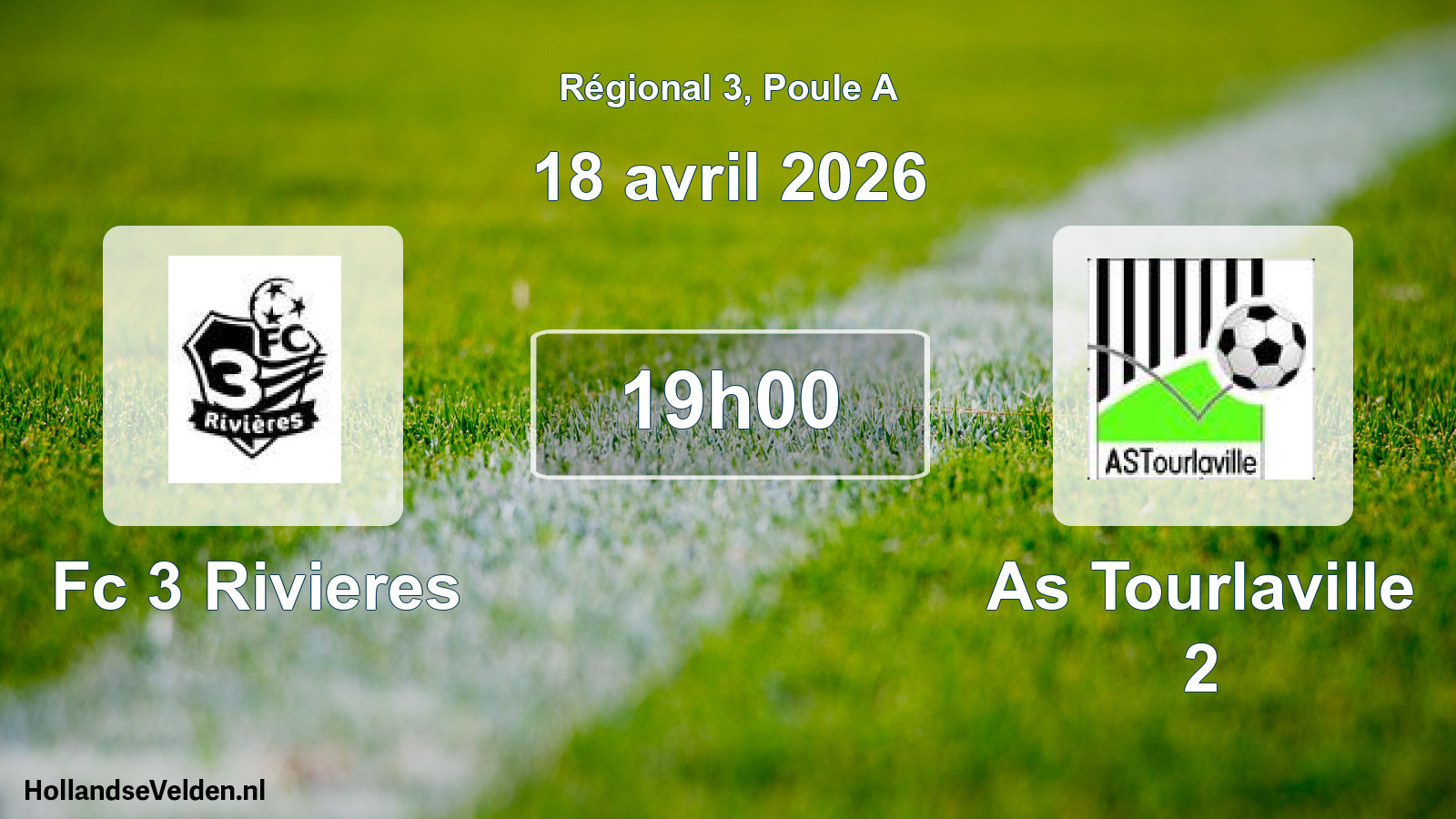 Scheduled Match: Fc 3 Rivieres - As Tourlaville 2 (18 April 2026)