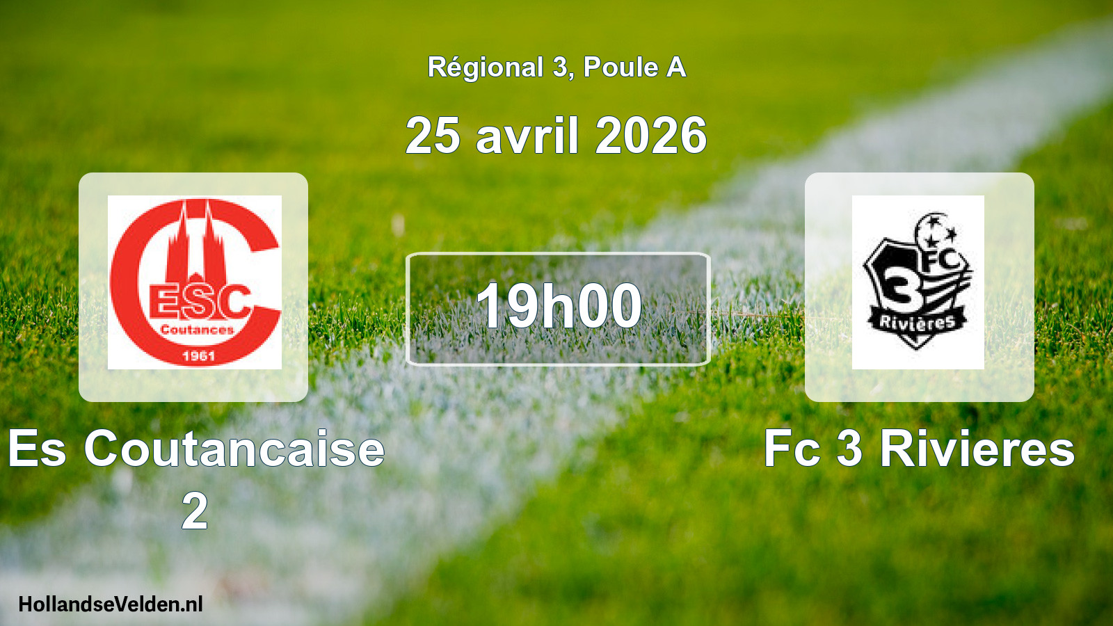 Scheduled Match: Es Coutancaise 2 - Fc 3 Rivieres (25 April 2026)