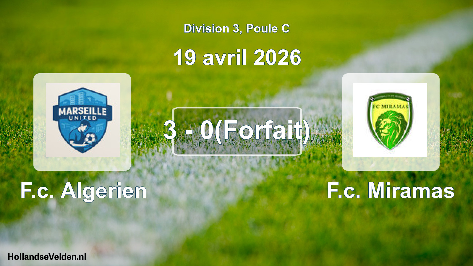 Match joué: F.c. Algerien - F.c. Miramas 3 - 0(Forfait) (19 avril 2026)