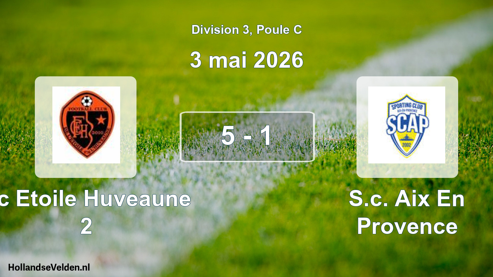 Total number of matches played: Fc Etoile Huveaune 2 - S.c. Aix En Provence 5 - 1 (3 May 2026)