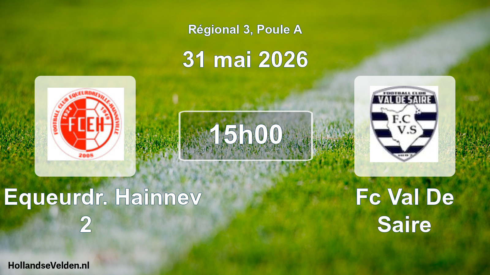 Scheduled Match: Fc Equeurdr. Hainnev 2 - Fc Val De Saire (31 May 2026)