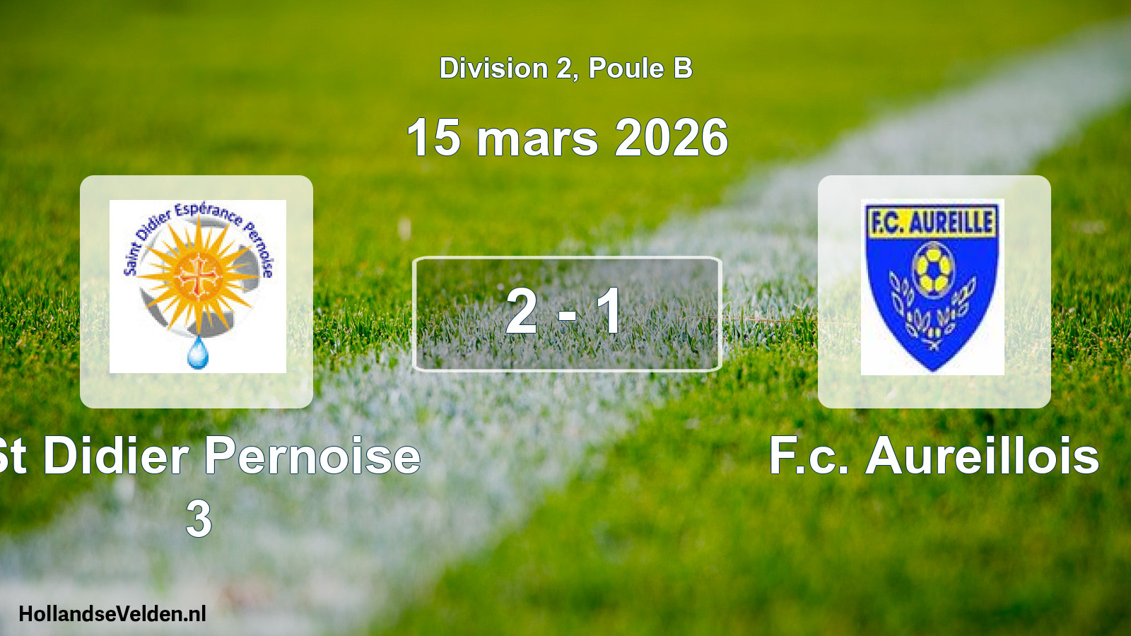 Match joué: St Didier Pernoise 3 - F.c. Aureillois 2 - 1 (15 mars 2026)