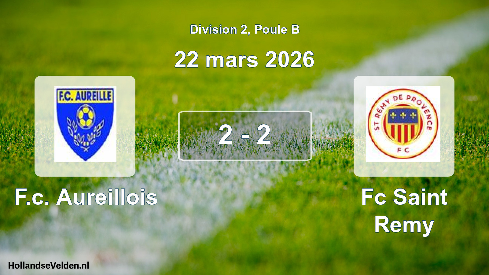 Match joué: F.c. Aureillois - Fc Saint Remy 2 - 2 (22 mars 2026)