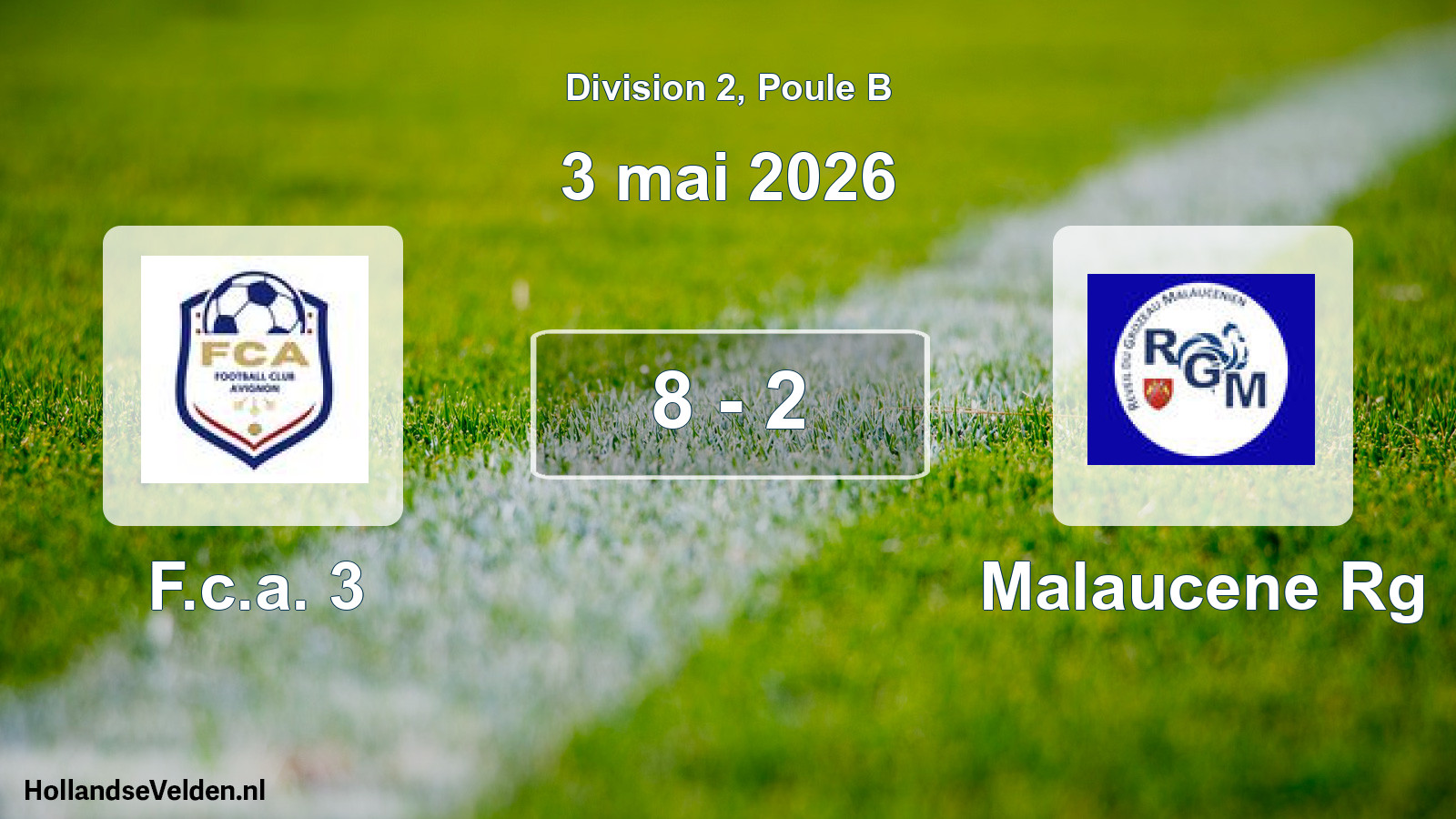 Match joué: F.c.a. 3 - Malaucene Rg 8 - 2 (3 mai 2026)