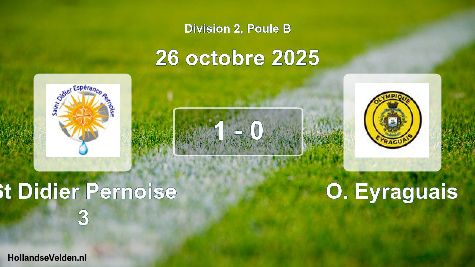Total number of matches played: St Didier Pernoise 3 - O. Eyraguais 1 - 0 (26 October 2025)