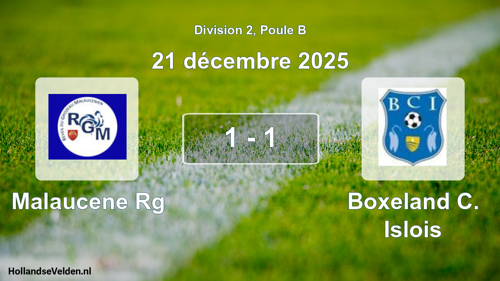 Match joué: Malaucene Rg - Boxeland C. Islois 1 - 1 (21 décembre 2025)