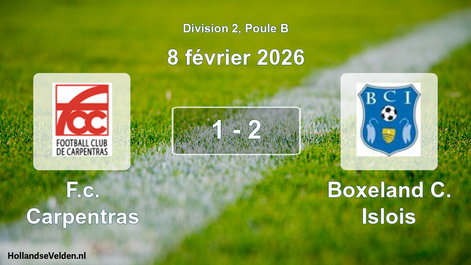 Match joué: F.c. Carpentras - Boxeland C. Islois 1 - 2 (8 février 2026)
