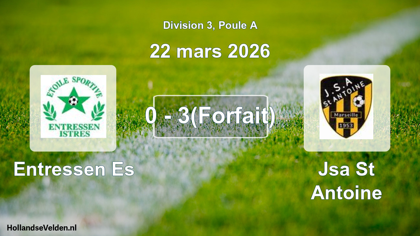 Total number of matches played: Entressen Es - Jsa St Antoine 0 - 3(Forfait) (22 March 2026)