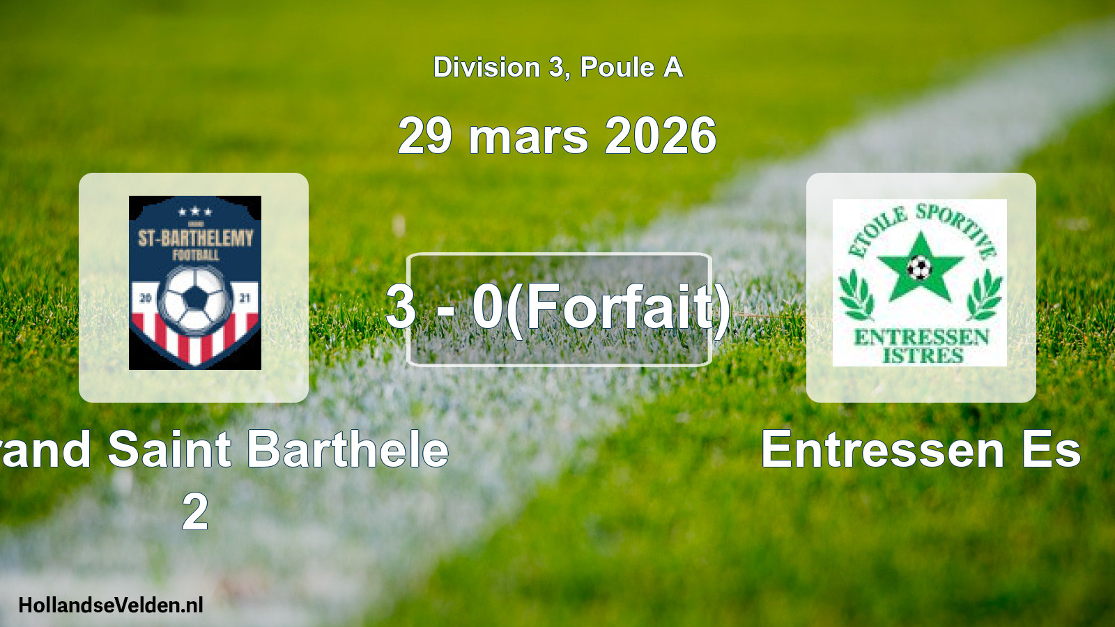 Total number of matches played: Grand Saint Barthele 2 - Entressen Es 3 - 0(Forfait) (29 March 2026)