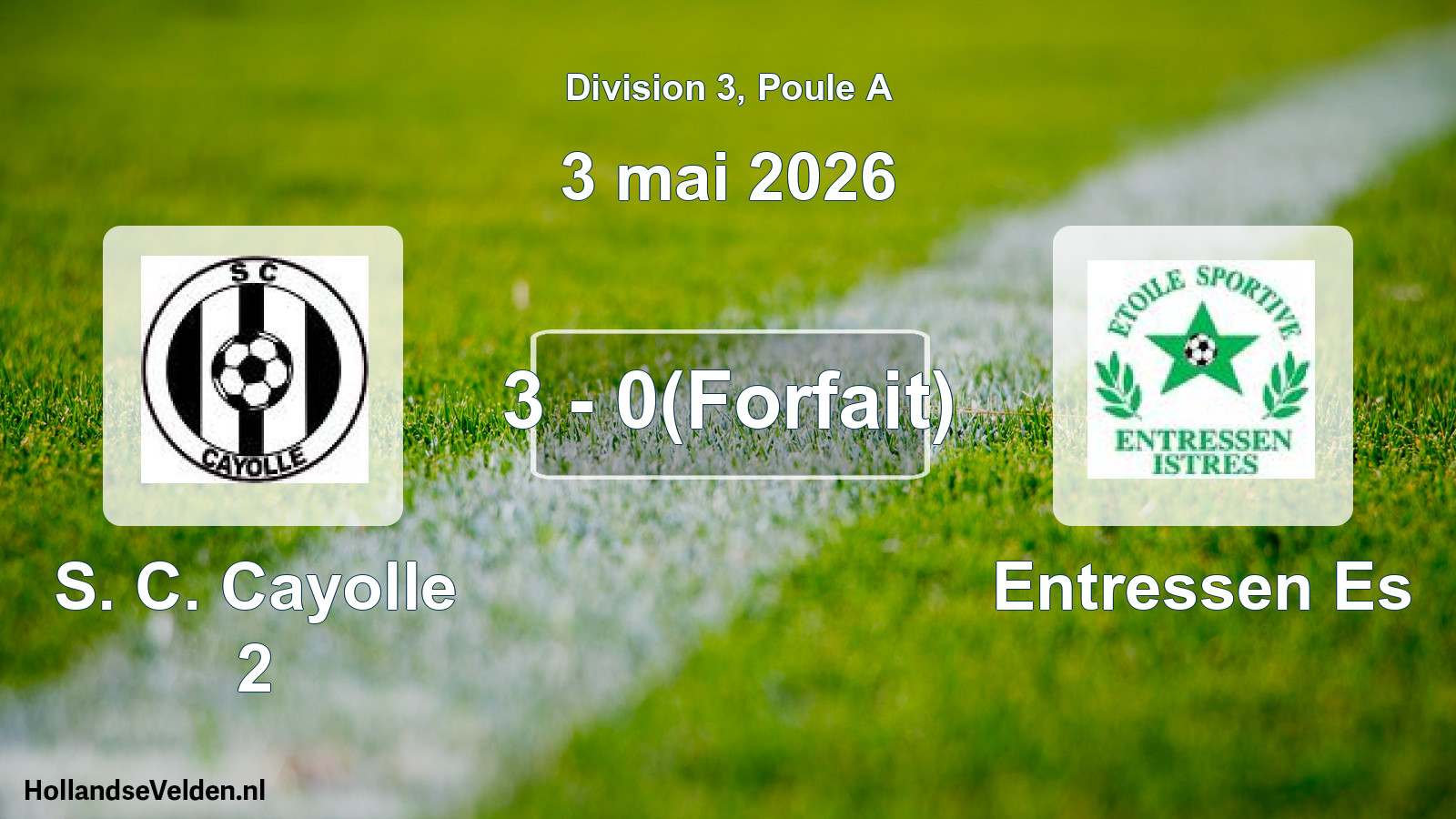 Match joué: S. C. Cayolle 2 - Entressen Es 3 - 0(Forfait) (3 mai 2026)