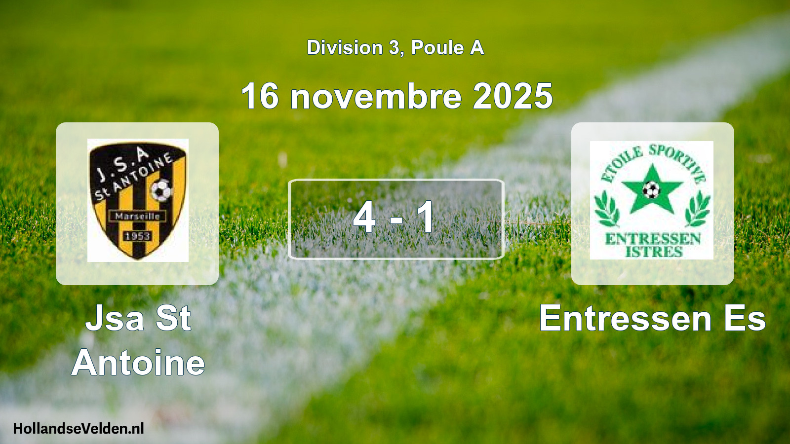 Total number of matches played: Jsa St Antoine - Entressen Es 4 - 1 (16 November 2025)