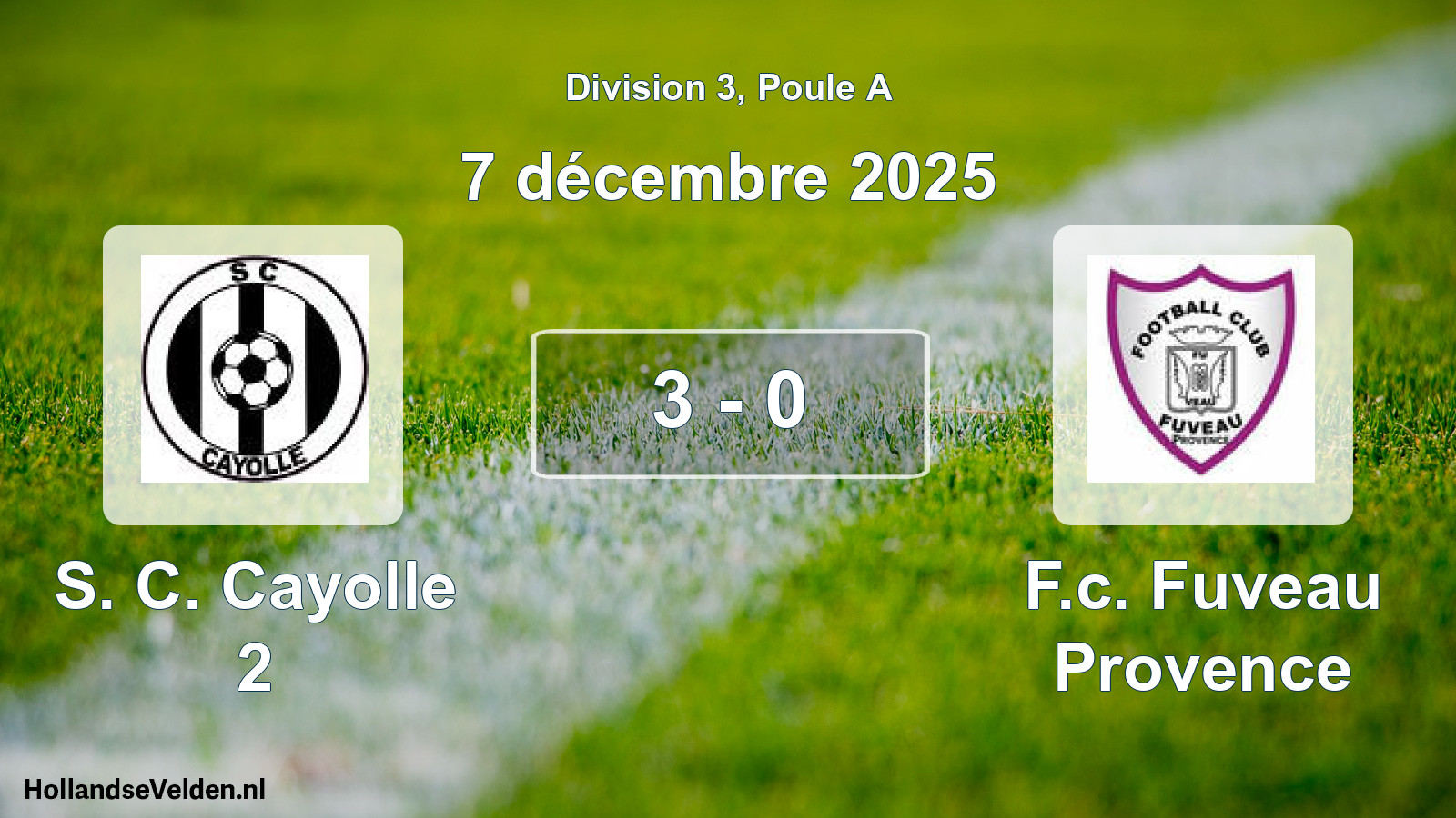 Total number of matches played: S. C. Cayolle 2 - F.c. Fuveau Provence 3 - 0 (7 December 2025)