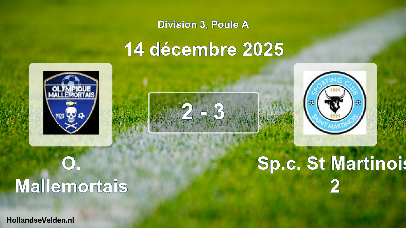 Total number of matches played: O. Mallemortais - Sp.c. St Martinois 2 2 - 3 (14 December 2025)