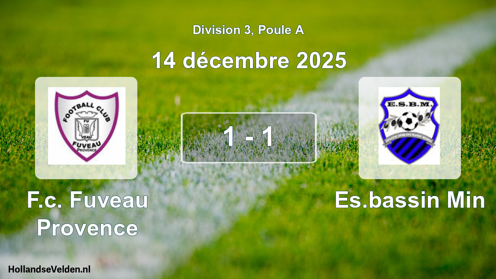 Total number of matches played: F.c. Fuveau Provence - Es.bassin Min 1 - 1 (14 December 2025)
