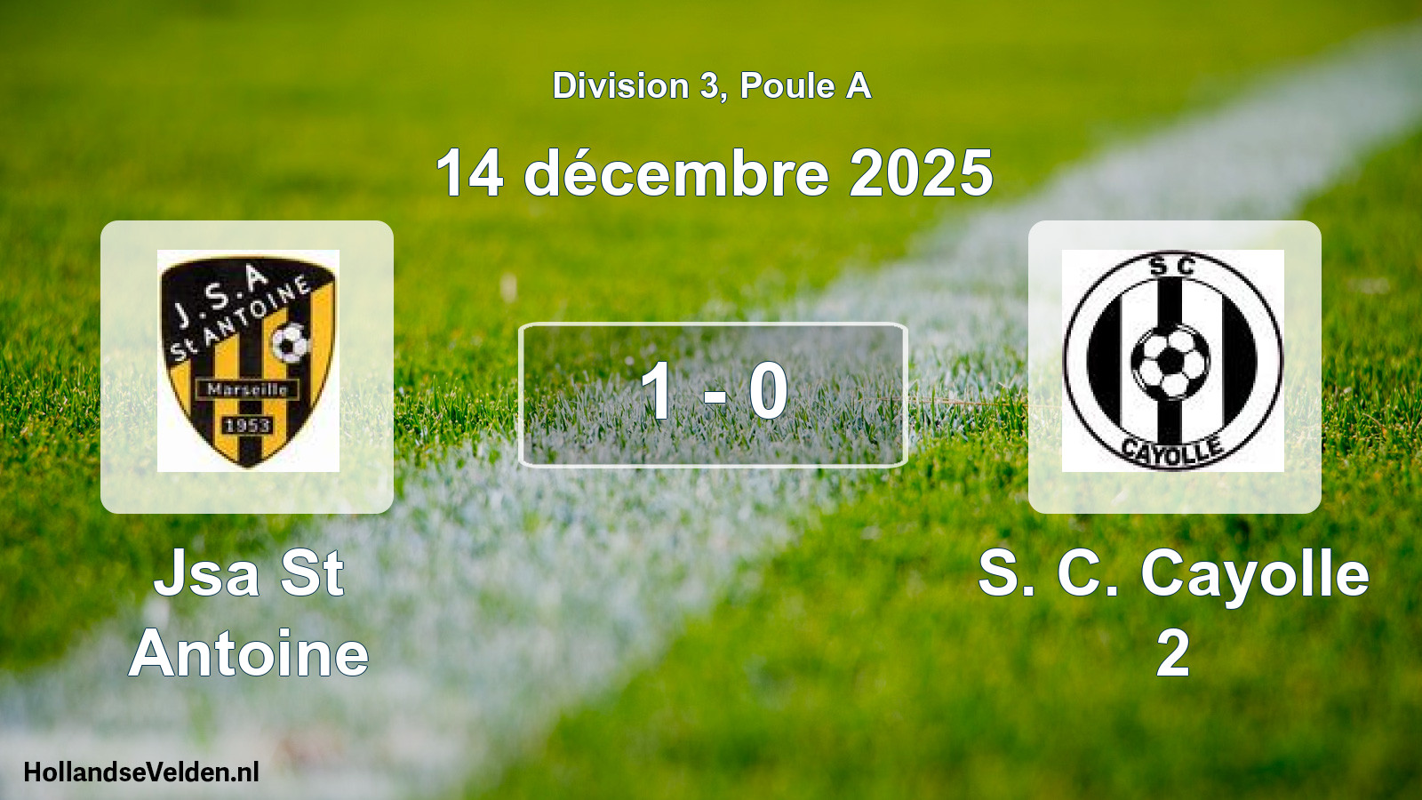 Match joué: Jsa St Antoine - S. C. Cayolle 2 1 - 0 (14 décembre 2025)