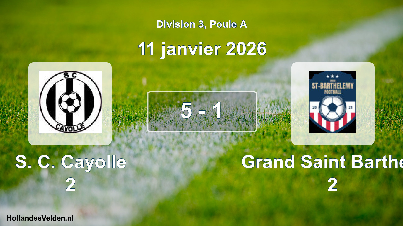 Total number of matches played: S. C. Cayolle 2 - Grand Saint Barthele 2 5 - 1 (11 January 2026)