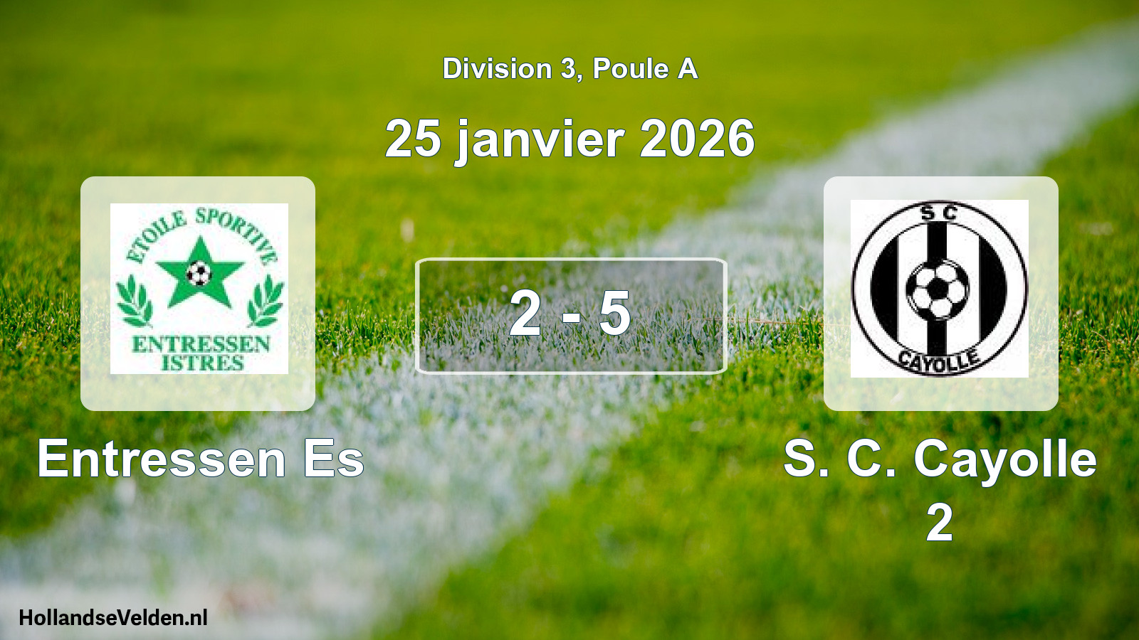 Total number of matches played: Entressen Es - S. C. Cayolle 2 2 - 5 (25 January 2026)