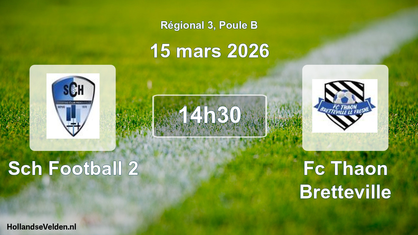 Scheduled Match: Sch Football 2 - Fc Thaon Bretteville (15 March 2026)