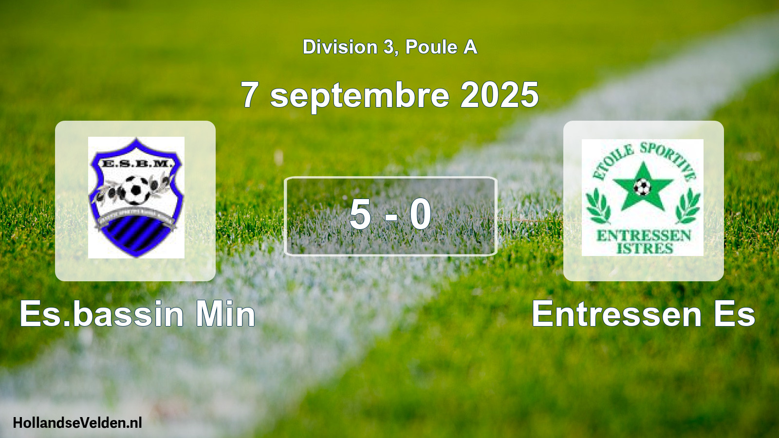 Total number of matches played: Es.bassin Min - Entressen Es 5 - 0 (7 September 2025)