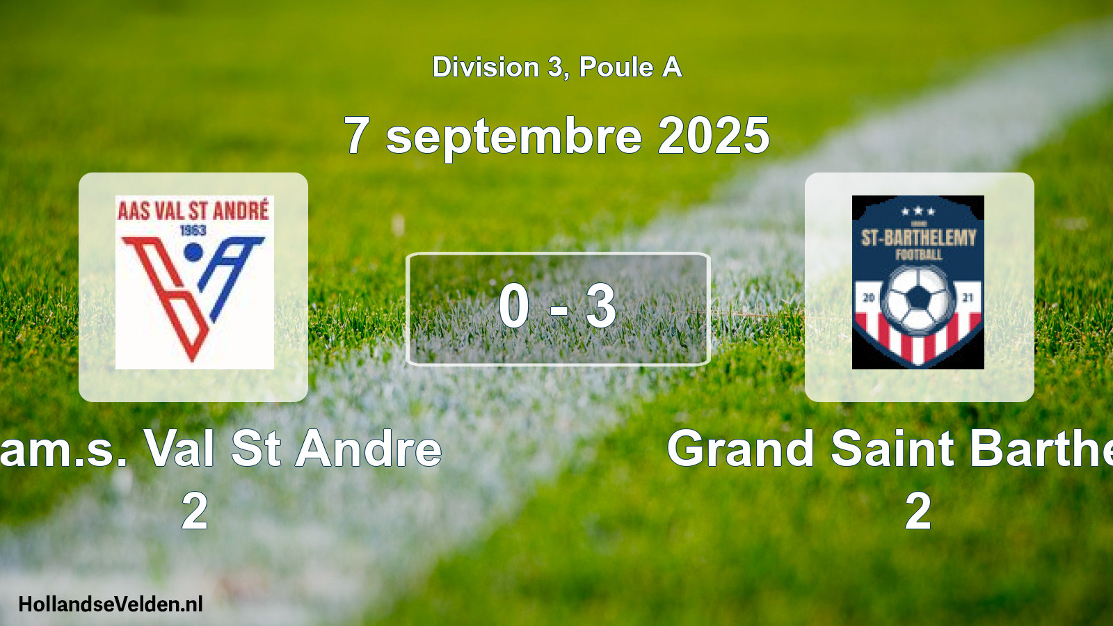 Match joué: A.am.s. Val St Andre 2 - Grand Saint Barthele 2 0 - 3 (7 septembre 2025)
