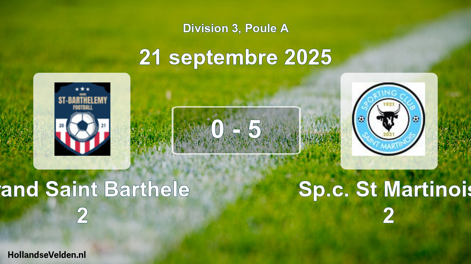 Match joué: Grand Saint Barthele 2 - Sp.c. St Martinois 2 0 - 5 (21 septembre 2025)