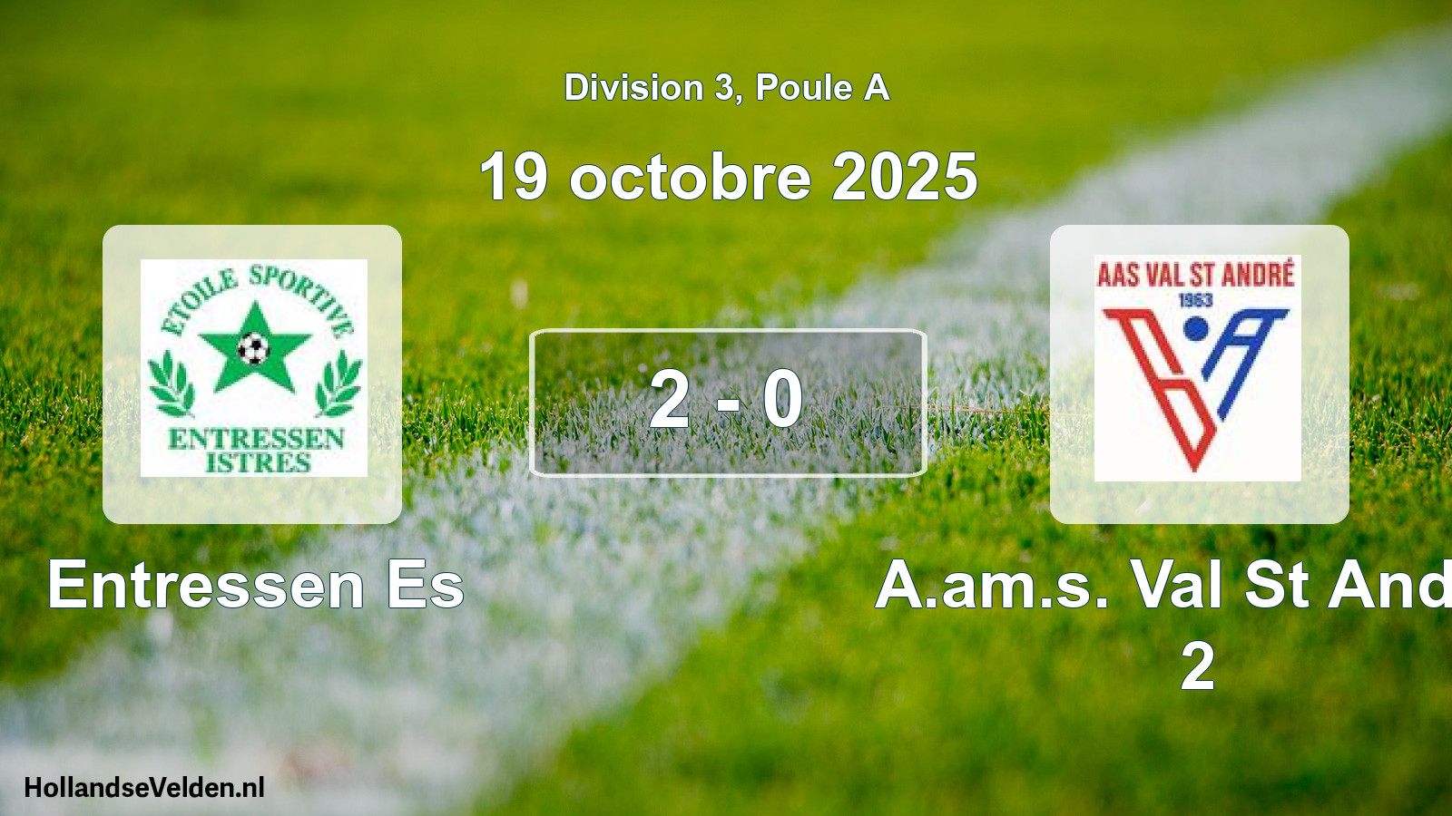 Total number of matches played: Entressen Es - A.am.s. Val St Andre 2 2 - 0 (19 October 2025)