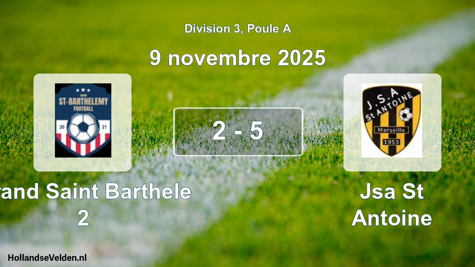 Match joué: Grand Saint Barthele 2 - Jsa St Antoine 2 - 5 (9 novembre 2025)