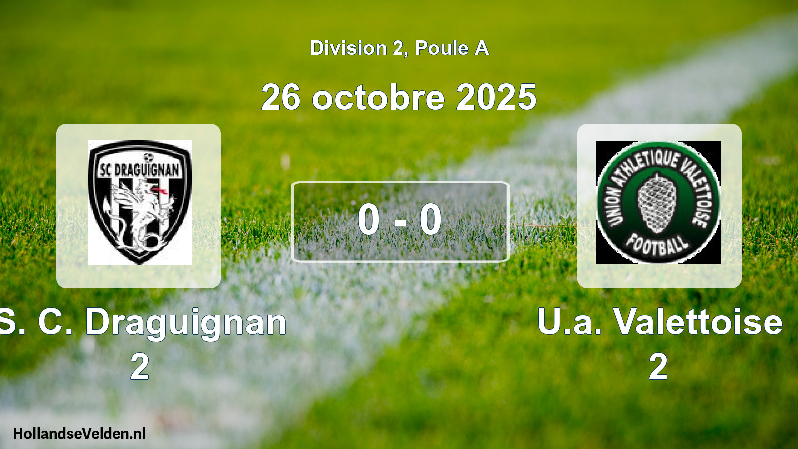 Total number of matches played: S. C. Draguignan 2 - U.a. Valettoise 2 0 - 0 (26 October 2025)