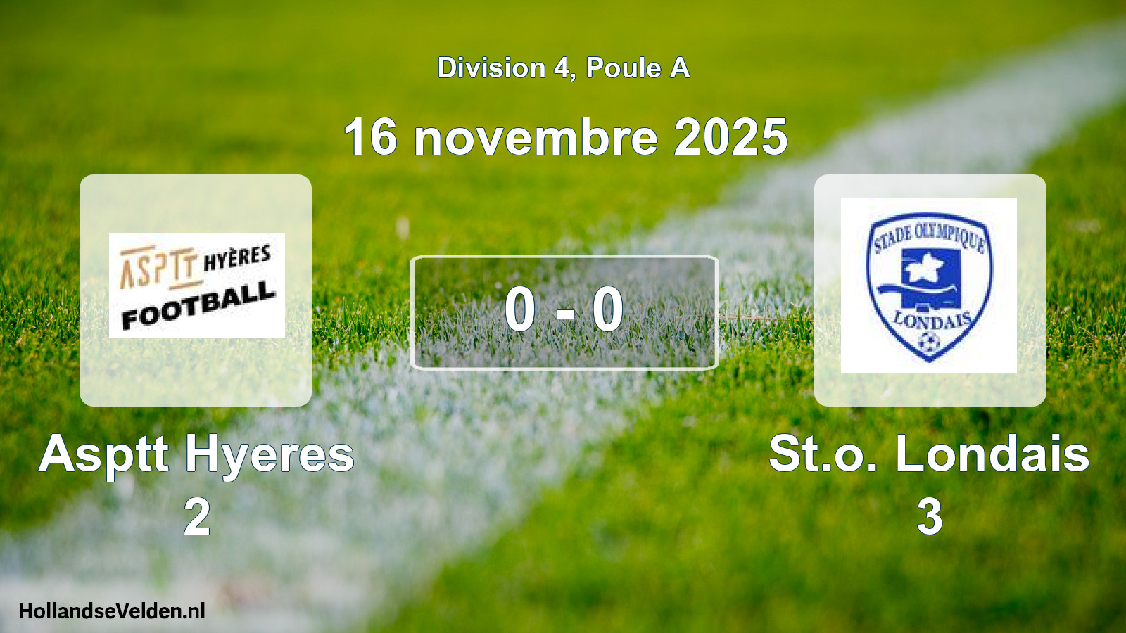 Total number of matches played: Asptt Hyeres 2 - St.o. Londais 3 0 - 0 (16 November 2025)