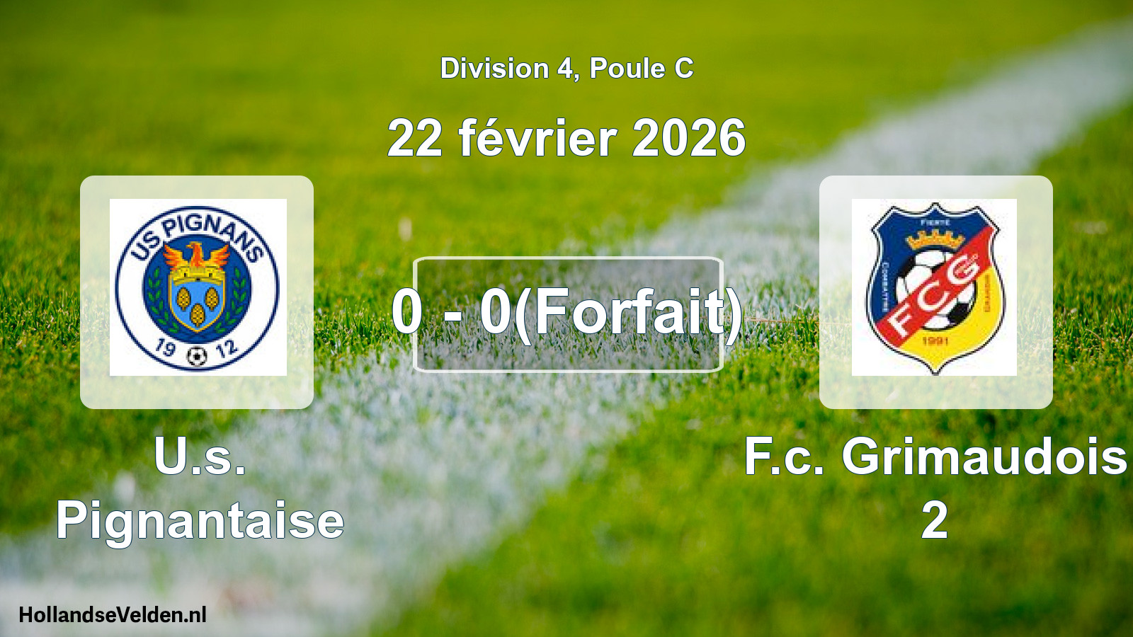 Match joué: U.s. Pignantaise - F.c. Grimaudois 2 0 - 0(Forfait) (22 février 2026)