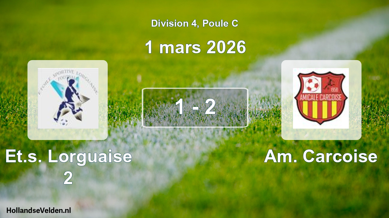 Match joué: Et.s. Lorguaise 2 - Am. Carcoise 1 - 2 (1 mars 2026)