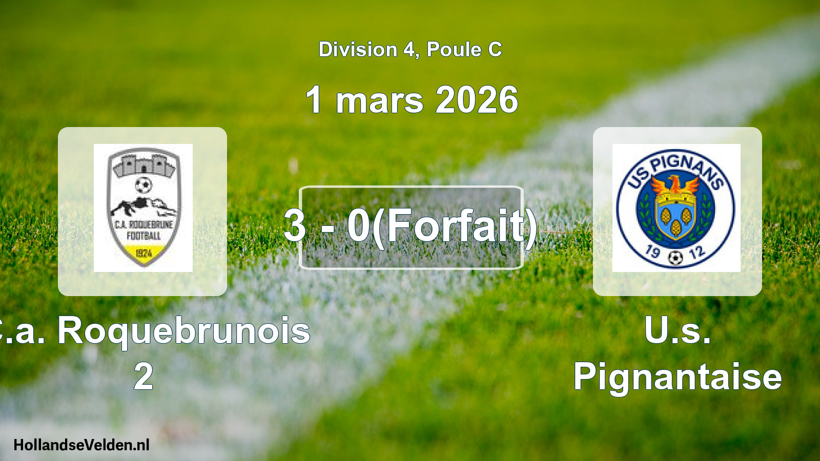 Match joué: C.a. Roquebrunois 2 - U.s. Pignantaise 3 - 0(Forfait) (1 mars 2026)