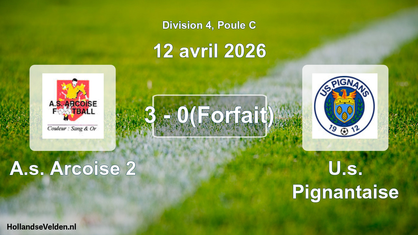 Match joué: A.s. Arcoise 2 - U.s. Pignantaise 3 - 0(Forfait) (12 avril 2026)