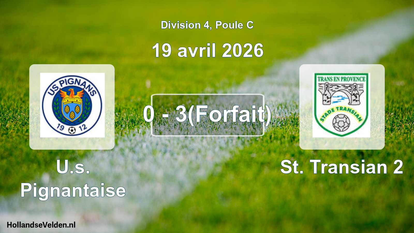 Match joué: U.s. Pignantaise - St. Transian 2 0 - 3(Forfait) (19 avril 2026)