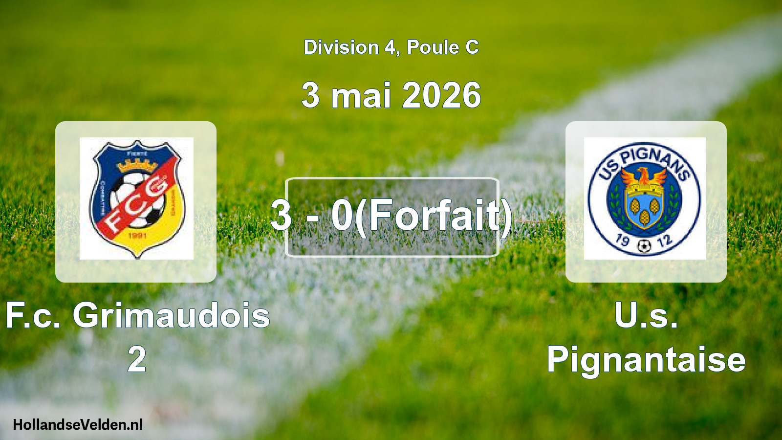 Match joué: F.c. Grimaudois 2 - U.s. Pignantaise 3 - 0(Forfait) (3 mai 2026)