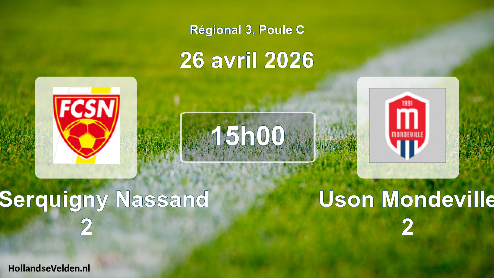 Scheduled Match: Fc Serquigny Nassand 2 - Uson Mondeville 2 (26 April 2026)