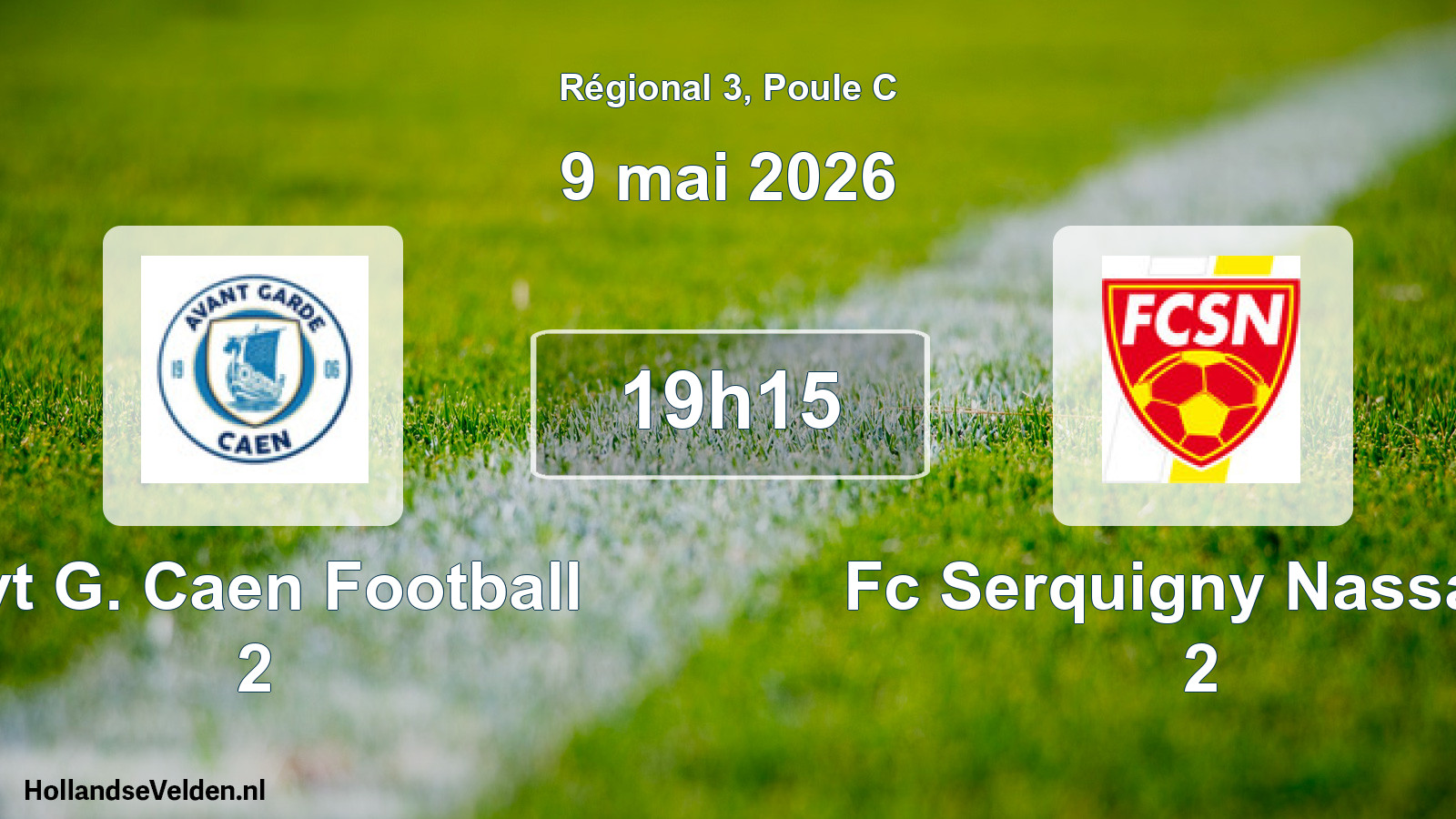 Scheduled Match: Avt G. Caen Football 2 - Fc Serquigny Nassand 2 (9 May 2026)