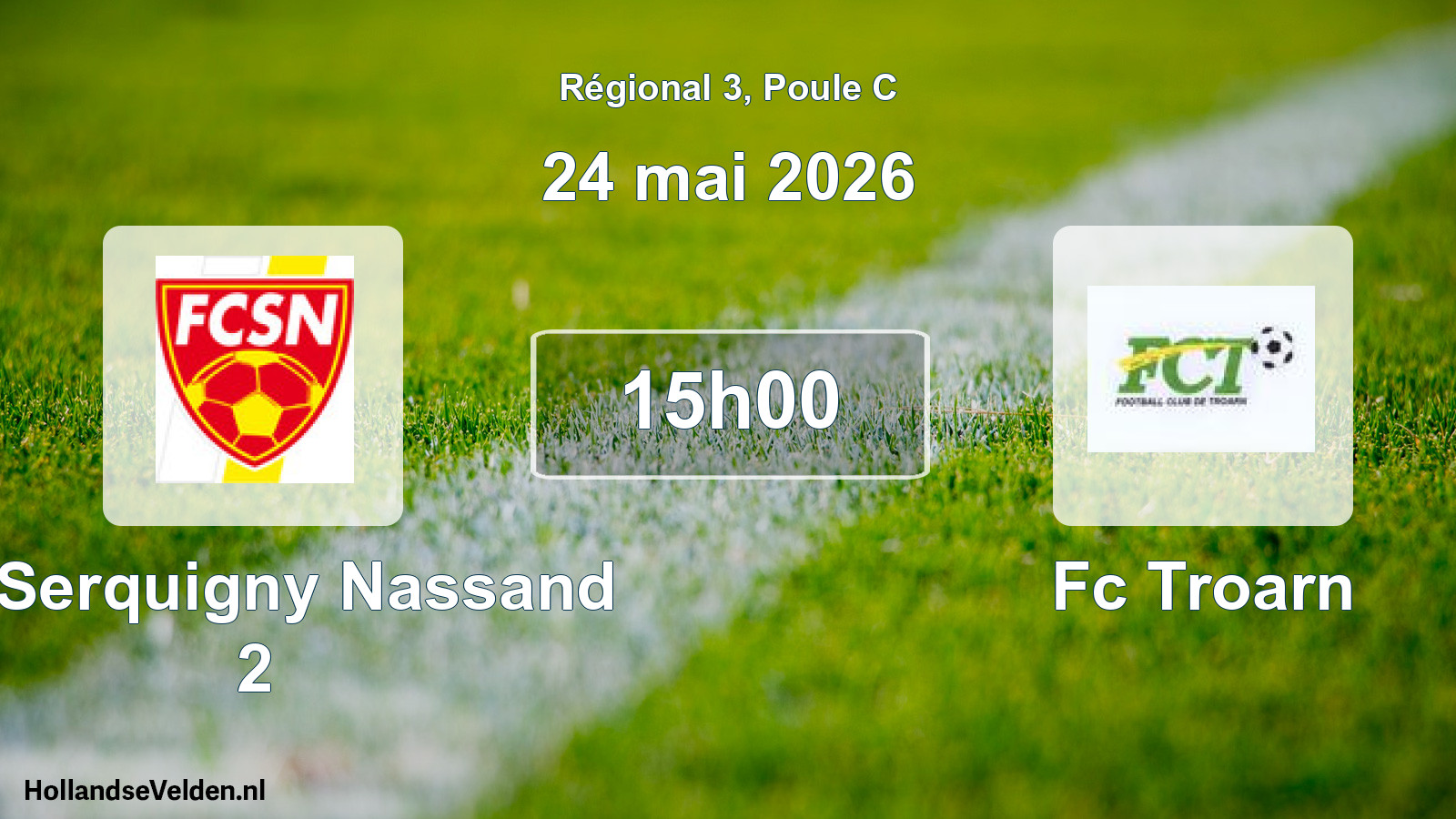 Scheduled Match: Fc Serquigny Nassand 2 - Fc Troarn (24 May 2026)