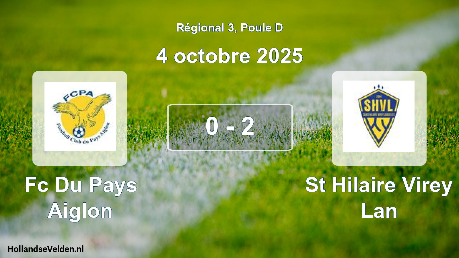 Gespeelde wedstrijd: Fc Du Pays Aiglon - St Hilaire Virey Lan 0 - 2 (4 octobre 2025)