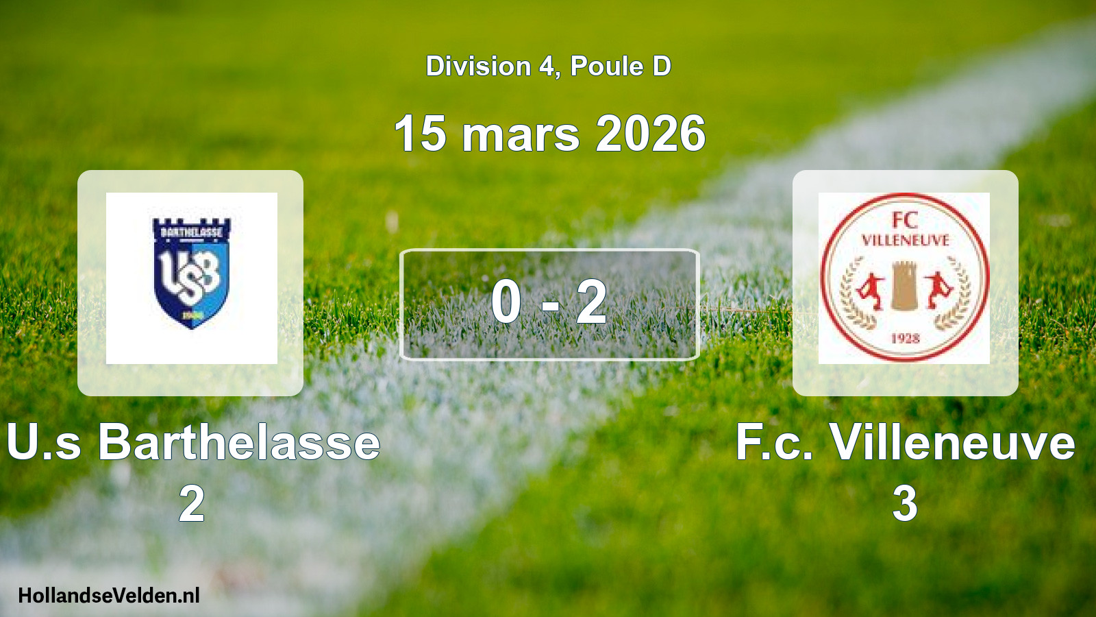 Total number of matches played: U.s Barthelasse 2 - F.c. Villeneuve 3 0 - 2 (15 March 2026)