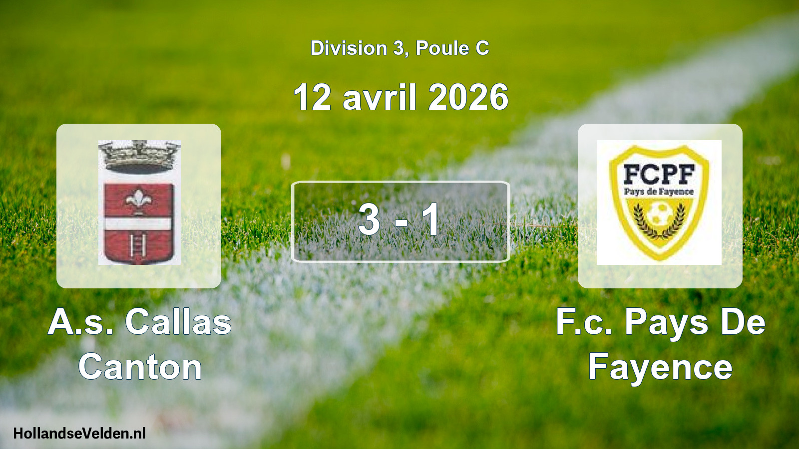 Match joué: A.s. Callas Canton - F.c. Pays De Fayence 3 - 1 (12 avril 2026)