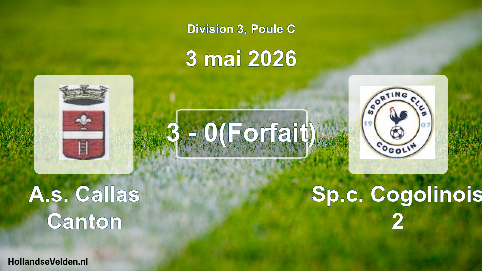 Gespeelde wedstrijd: A.s. Callas Canton - Sp.c. Cogolinois 2 3 - 0(Forfait) (3 mei 2026)