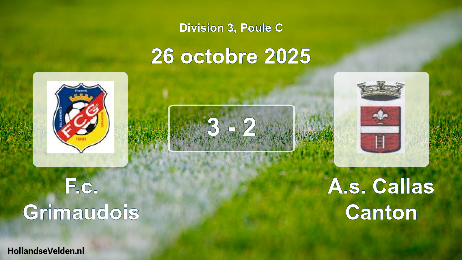 Total number of matches played: F.c. Grimaudois - A.s. Callas Canton 3 - 2 (26 October 2025)