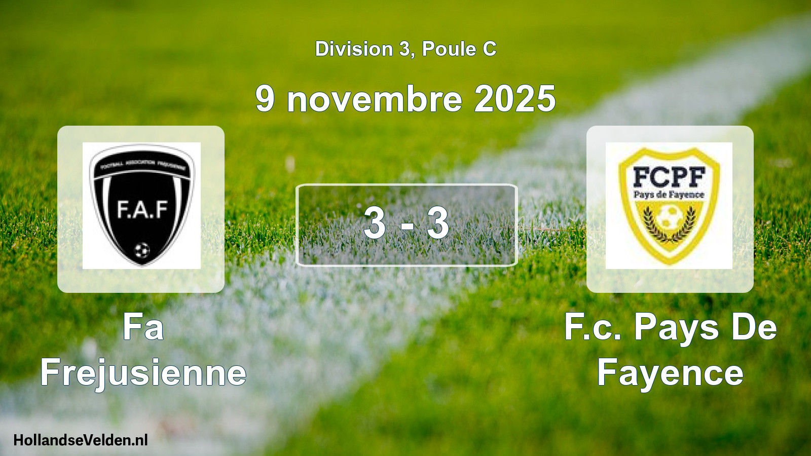 Total number of matches played: Fa Frejusienne - F.c. Pays De Fayence 3 - 3 (9 November 2025)